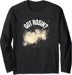 GOT ROSIN? Funny Ballet Dancer Ballerina Dance Pointe Shoes Long Sleeve T-Shirt